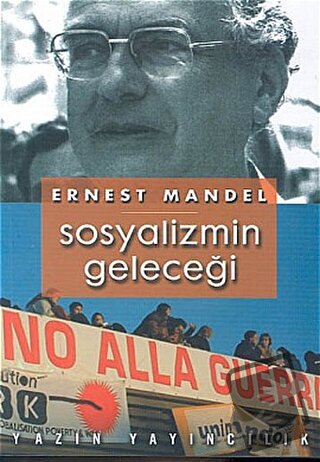 Sosyalizmin Geleceği - Ernest Mandel - Yazın Yayıncılık - Fiyatı - Yor