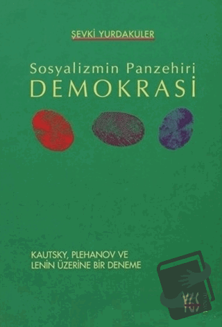 Sosyalizmin Panzehiri Demokrasi - Şevki Yurdakuler - YGS Yayınları (Ya