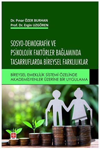 Sosyo-Demografik ve Psikolojik Faktörler Bağlamında Tasarruflarda Bire