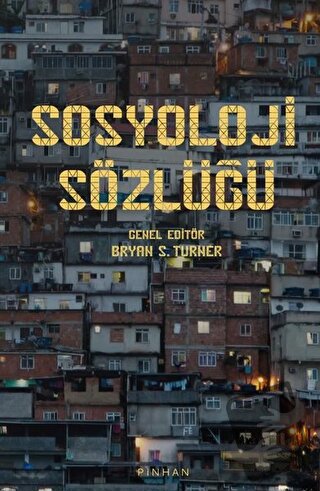 Sosyoloji Sözlüğü (Ciltli) - Bryan S. Turner - Pinhan Yayıncılık - Fiy