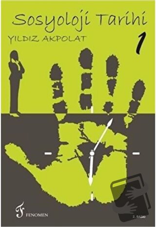 Sosyoloji Tarihi 1 - Yıldız Akpolat - Fenomen Yayıncılık - Fiyatı - Yo