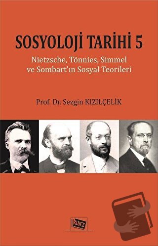 Sosyoloji Tarihi 5 - Sezgin Kızılçelik - Anı Yayıncılık - Fiyatı - Yor