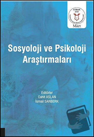 Sosyoloji ve Psikoloji Araştırmaları ( AYBAK 2020 Mart ) - Cahit Aslan