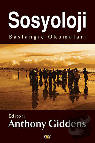 Sosyoloji - Anthony Giddens - Say Yayınları - Fiyatı - Yorumları - Sat