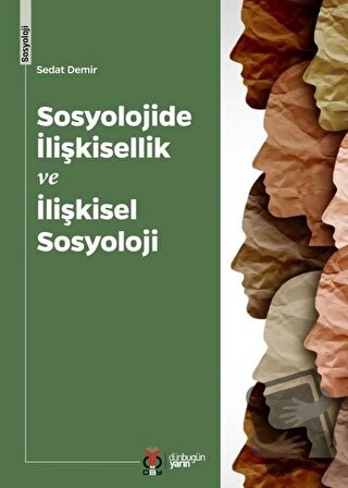 Sosyolojide İlişkisellik ve İlişkisel Sosyoloji - Sedat Demir - DBY Ya