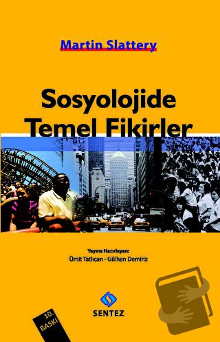 Sosyolojide Temel Fikirler - Martin Slattery - Sentez Yayınları - Fiya