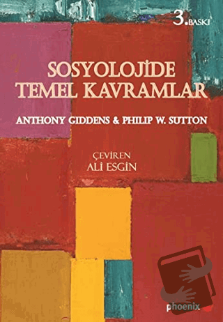 Sosyolojide Temel Kavramlar - Anthony Giddens - Phoenix Yayınevi - Fiy