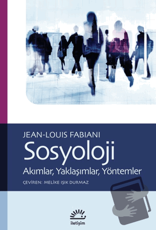 Sosyoloji - Jean - Louis Fabiani - İletişim Yayınevi - Fiyatı - Yoruml