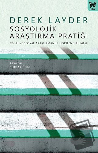 Sosyolojik Araştırma Pratiği: Teori ve Sosyal Araştırmanın İlişkilendi