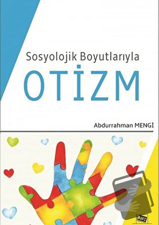 Sosyolojik Boyutlarıyla Otizm - Abdurrahman Mengi - Anı Yayıncılık - F