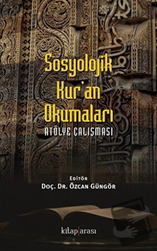 Sosyolojik Kur'an Okumaları - Ayşegül Kip - Kitap Arası - Fiyatı - Yor