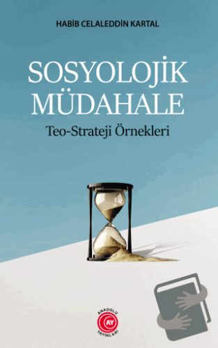 Sosyolojik Müdahale - Habib Celaleddin Kartal - Anadolu Ay Yayınları -