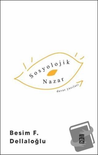 Sosyolojik Nazar - Besim F. Dellaloğlu - Timaş Yayınları - Fiyatı - Yo