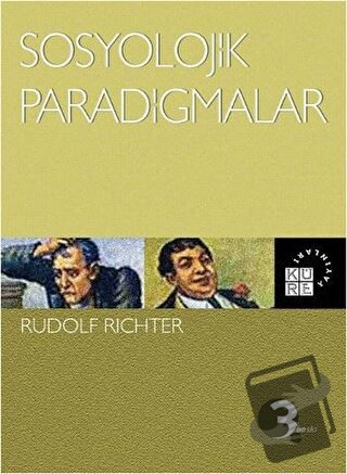 Sosyolojik Paradigmalar - Rudolf Richter - Küre Yayınları - Fiyatı - Y