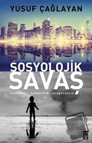 Sosyolojik Savaş - Yusuf Çağlayan - Timaş Yayınları - Fiyatı - Yorumla