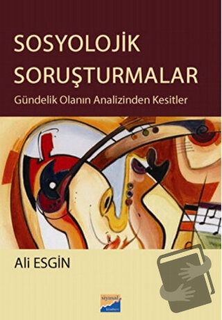 Sosyolojik Soruşturmalar - Ali Esgin - Siyasal Kitabevi - Akademik Kit