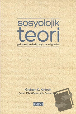 Sosyolojik Teori Gelişmesi ve Belli Başlı Paradigmalar - Graham Charle