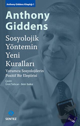 Sosyolojik Yöntemin Yeni Kuralları - Anthony Giddens - Sentez Yayınlar