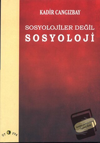 Sosyolojiler Değil Sosyoloji - Kadir Cangızbay - Ütopya Yayınevi - Fiy