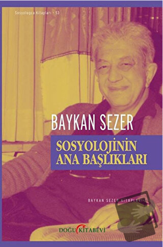 Sosyolojinin Ana Başlıkları - Baykan Sezer - Doğu Kitabevi - Fiyatı - 