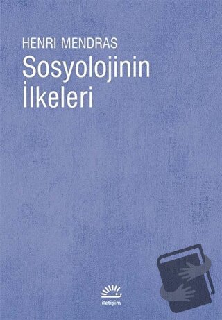 Sosyolojinin İlkeleri - Henri Mendras - İletişim Yayınevi - Fiyatı - Y