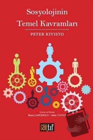 Sosyolojinin Temel Kavramları - Peter Kivisto - Atıf Yayınları - Fiyat