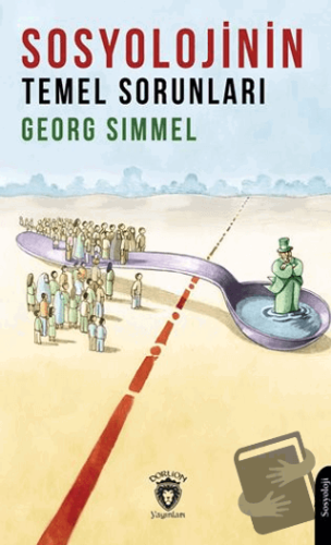 Sosyolojinin Temel Sorunları - Georg Simmel - Dorlion Yayınları - Fiya