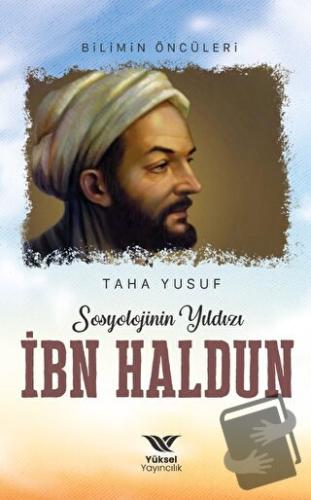 Sosyolojinin Yıldızı İbn Haldun - Taha Yusuf - Yüksel Yayıncılık - Fiy