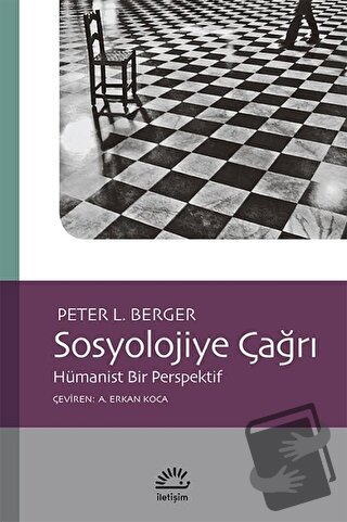 Sosyolojiye Çağrı - Peter L. Berger - İletişim Yayınevi - Fiyatı - Yor