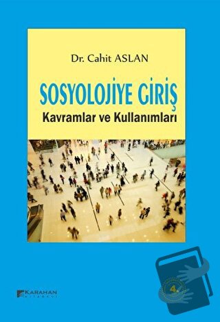 Sosyolojiye Giriş - Cahit Aslan - Karahan Kitabevi - Fiyatı - Yorumlar