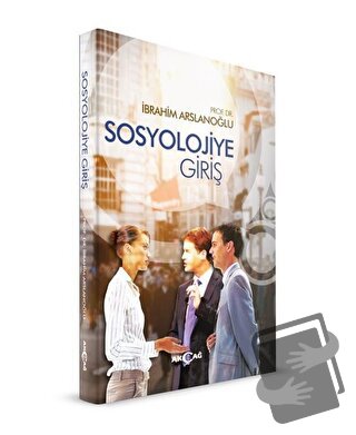 Sosyolojiye Giriş - İbrahim Arslanoğlu - Akçağ Yayınları - Fiyatı - Yo