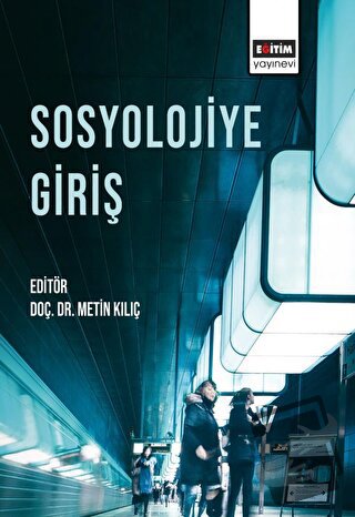 Sosyolojiye Giriş - Kolektif - Eğitim Yayınevi - Ders Kitapları - Fiya