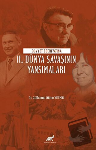 Sovyet Edebiyatına II. Dünya Savaşının Yansımaları - Gülhanım Bihter Y