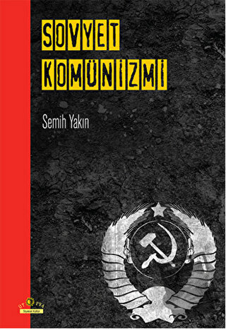 Sovyet Komünizmi - Semih Yakın - Ütopya Yayınevi - Fiyatı - Yorumları 