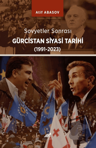 Sovyet Sonrası Gürcistan Tarihi 1991-2023 - Kolektif - Paradigma Akade