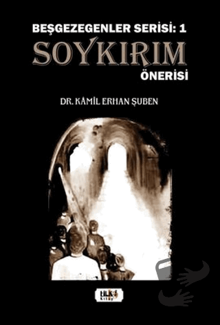 Soykırım Önerisi - Beşgezegenler Serisi 1 - Kamil Erhan Şuben - Tilki 