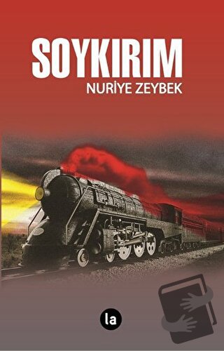 Soykırım - Nuriye Zeybek - La Kitap - Fiyatı - Yorumları - Satın Al