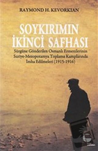 Soykırımın İkinci Safhası - Raymond H. Kevorkian - Belge Yayınları - F