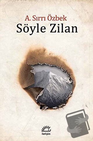 Söyle Zilan - A. Sırrı Özbek - İletişim Yayınevi - Fiyatı - Yorumları 