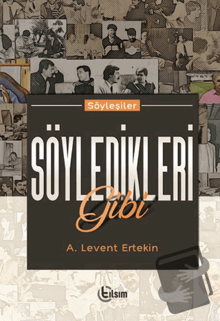 Söyledikleri Gibi - A. Levent Ertekin - Tılsım Yayınevi - Fiyatı - Yor