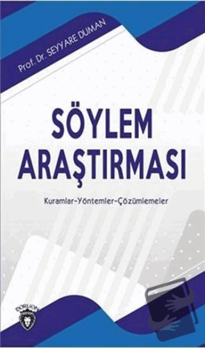 Söylem Araştırması - Seyyare Duman - Dorlion Yayınları - Fiyatı - Yoru