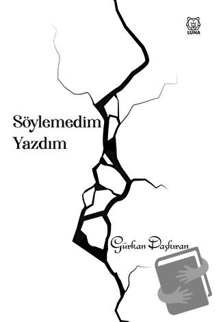 Söylemedim Yazdım - Gürkan Daşkıran - Luna Yayınları - Fiyatı - Yoruml