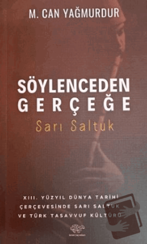 Söylenceden Gerçeğe - Mahmut Can Yağmurdur - Ürün Yayınları - Fiyatı -