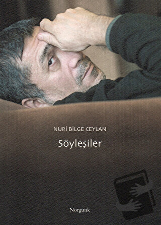 Söyleşiler - Nuri Bilge Ceylan - Norgunk Yayıncılık - Fiyatı - Yorumla