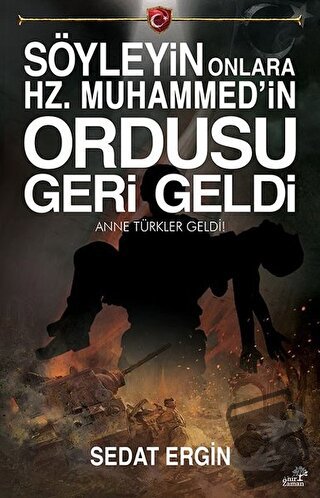 Söyleyin Onlara Hz.Muhammed'in Ordusu Geri Geldi - Sedat Ergin - Ahir 