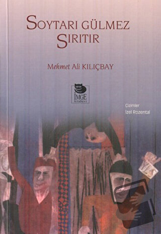 Soytarı Gülmez Sırıtır - Mehmet Ali Kılıçbay - İmge Kitabevi Yayınları