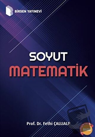 Soyut Matematik - Fethi Çallıalp - Birsen Yayınevi - Fiyatı - Yorumlar