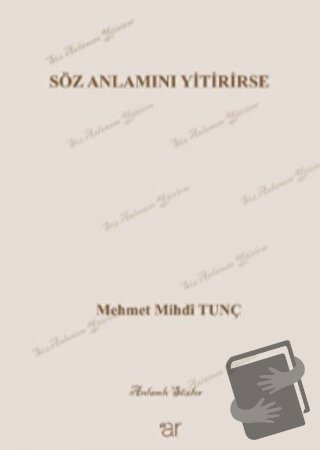 Söz Anlamını Yitirirse - M. Mihdi Tunç - Ar Yayınları - Fiyatı - Yorum