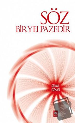 Söz Bir Yelpazedir - Senail Özkan - Ötüken Neşriyat - Fiyatı - Yorumla