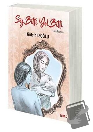 Söz Bitti Yol Bitti - Gülsin İzoğlu - Etki Yayınları - Fiyatı - Yoruml